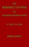 [Gutenberg 54921] • The Romance of War; or, The Highlanders in France and Belgium, A Sequel to the Highlanders in Spain